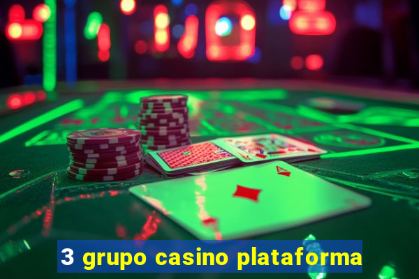 3 grupo casino plataforma